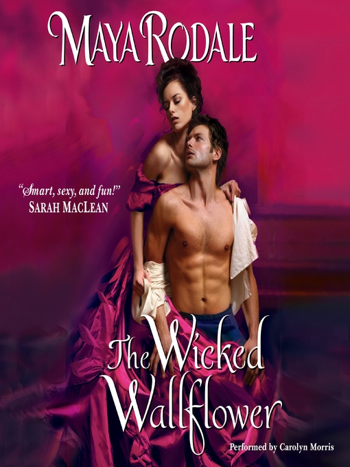 Title details for The Wicked Wallflower by Maya Rodale - Available